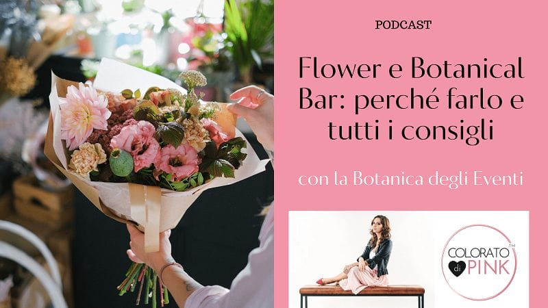 Flower bar e botanical bar: perché li adoro